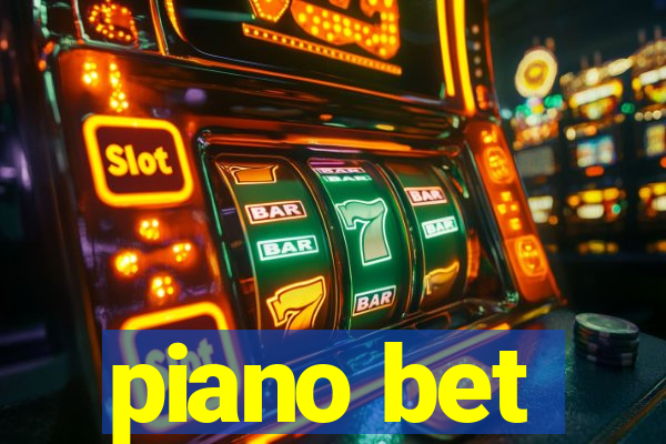 piano bet